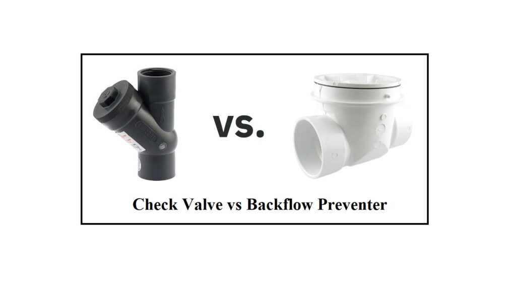 backflow preventer vs check valve
