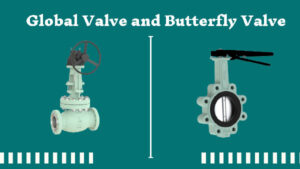 butterfly-valve-vs-globe-valve