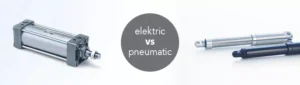 Electric vs Pneumatic Linear Actuators
